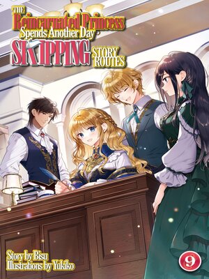 cover image of The Reincarnated Princess Spends Another Day Skipping Story Routes, Volume 9